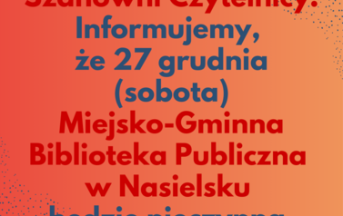 27 grudnia (sobota) Miejsko-Gminna Binlioteka Publiczna w Nasielsku