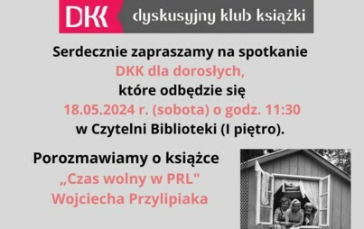 Zdjęcie do Serdecznie zapraszamy naszych Kochanych Czytelnik&oacute;w na spotkanie DKK dla dorosłych! 