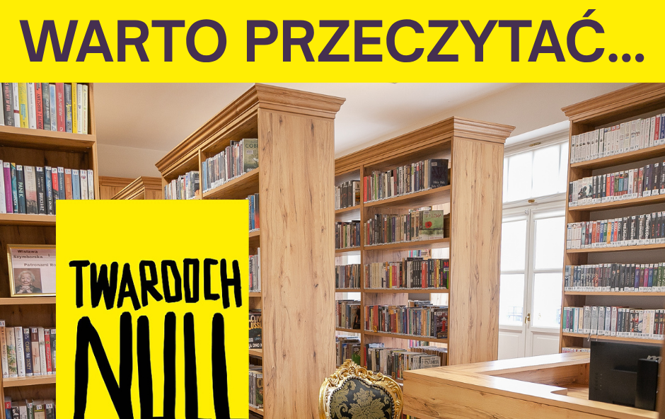 Zdjęcie do Warto przeczytać&hellip; &bdquo;Null&rdquo; Szczepana Twardocha